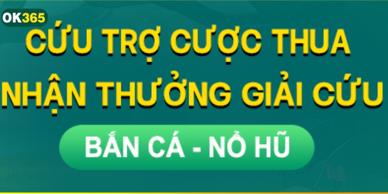Cứu trợ cược thua nhận thưởng giải cứu